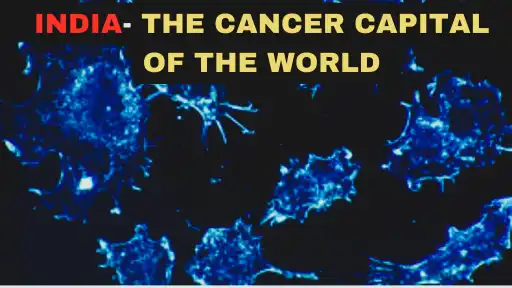 india cancer capital of the world